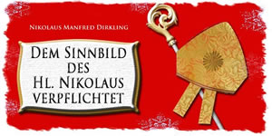 Nikolaus Manfred Dirkling - Dem Sinnbild des heiligen Nikolaus verpflichtet